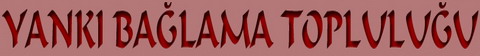 Yank� Ba�lama