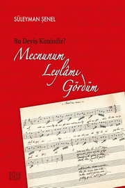 Bu Deyi Kimindir? Mecnunum Leylm Grdm